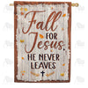 Fall For Jesus Wooden Plaque Double Sided House Flag