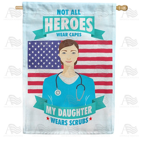 Nurses Are Heroes Too! Double Sided House Flag