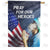 America, Pray For Our Heroes Double Sided House Flag