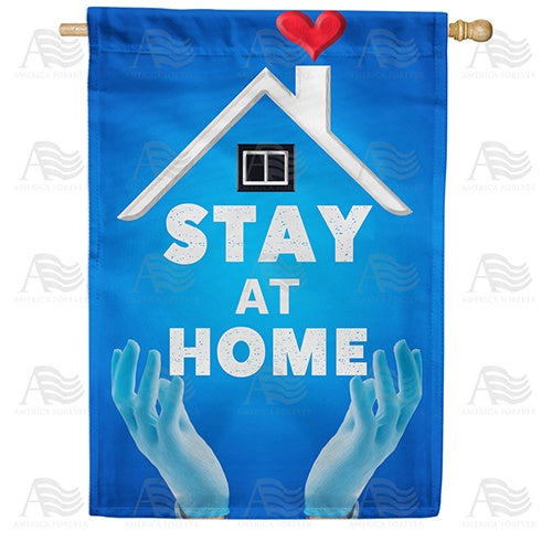 Stop Virus, Stay Home Double Sided House Flag