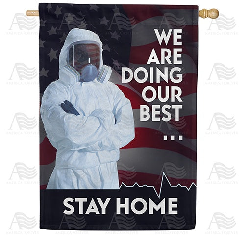 Do Your Best - Stay Home Double Sided House Flag