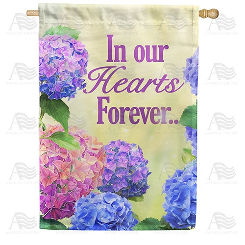 In Our Hearts Forever Double Sided House Flag