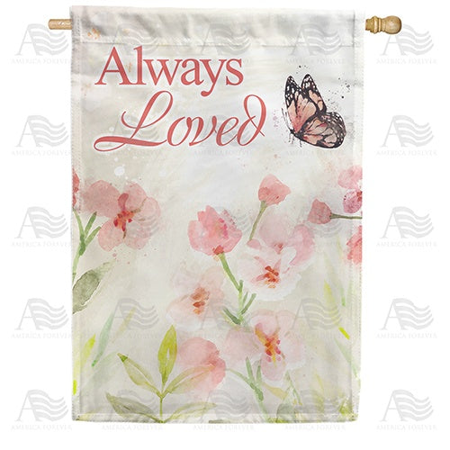 Always Loved Watercolor Double Sided House Flag