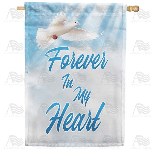Forever In My Heart Double Sided House Flag
