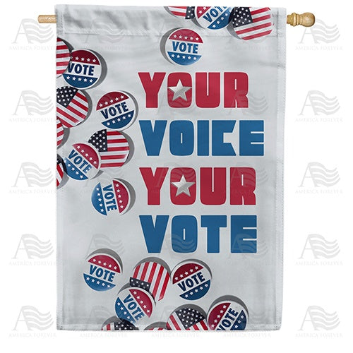 Your Voice, Your Vote! Double Sided House Flag