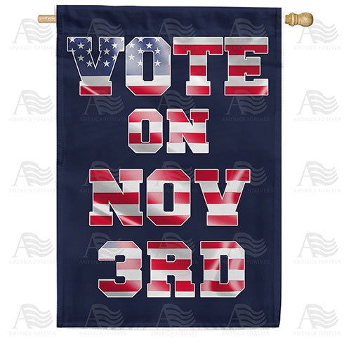 Vote on November 3rd Double Sided House Flag