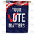 Your Vote Matters Double Sided House Flag