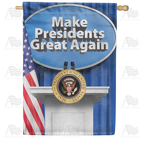Make Presidents Great Again Double Sided House Flag