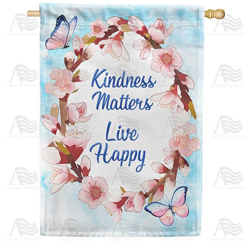 Be Kind, Live happy Double Sided House Flag