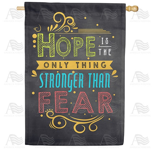 Have Hope & Stay Strong Double Sided House Flag