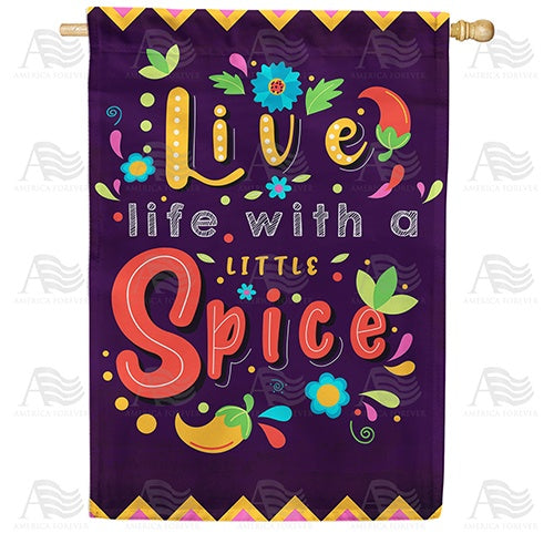 Spice Up Your Life! Double Sided House Flag