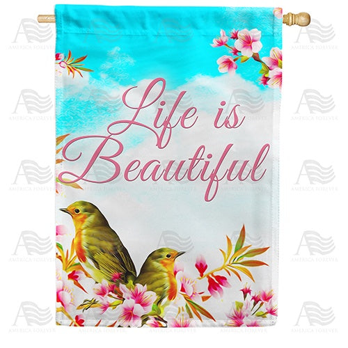 Life Is Beautiful Double Sided House Flag