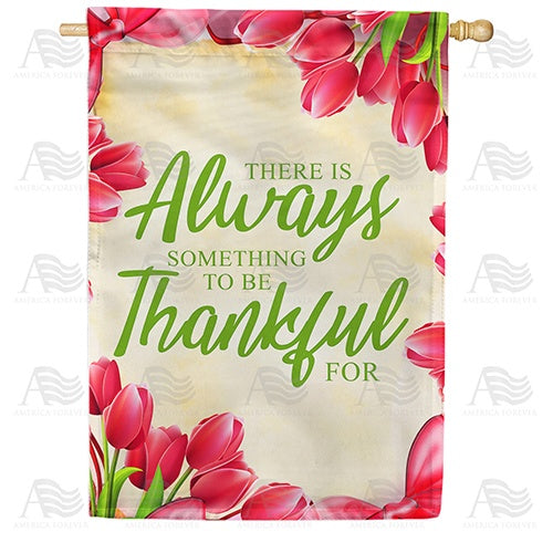 Always Be Thankful Double Sided House Flag