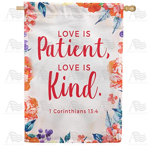 Love Is Patient And Kind Double Sided House Flag
