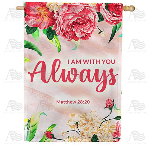 He Is Always With Me Double Sided House Flag