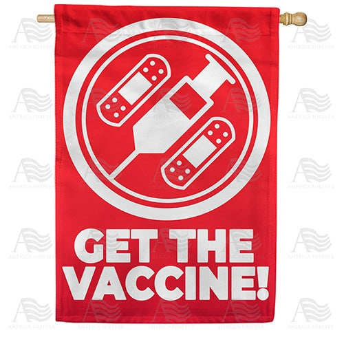 America Forever Get the Vaccine Double Sided House Flag