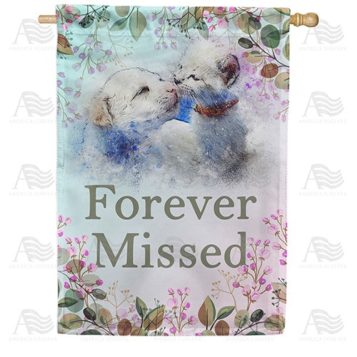 Pet Forever Missed Double Sided House Flag