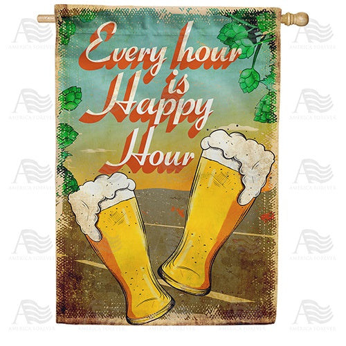 It's Always Happy Hour Double Sided House Flag