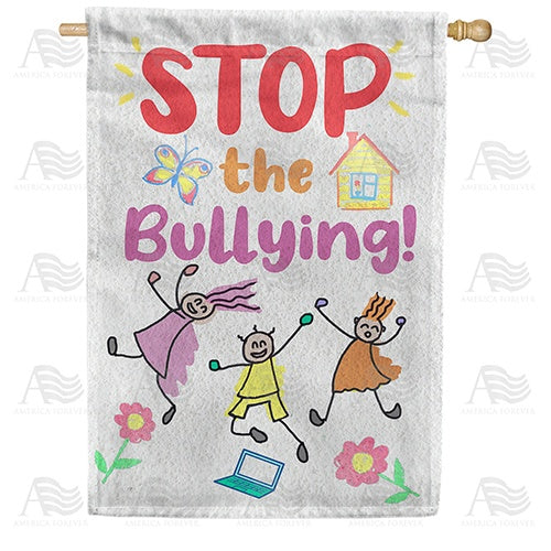Stop The Bullying! Double Sided House Flag