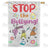 Stop The Bullying! Double Sided House Flag