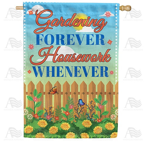 Gardening Instead Of Housework Always Double Sided House Flag