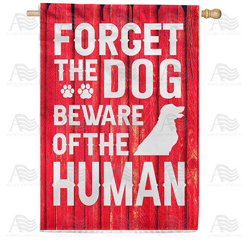 Beware Of The Human Double Sided House Flag