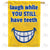 Your Toothy Laugh Double Sided House Flag
