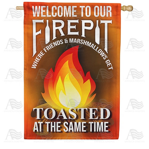 Welcome To Our Firepit Double Sided House Flag