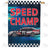 Speed Champ Double Sided House Flag