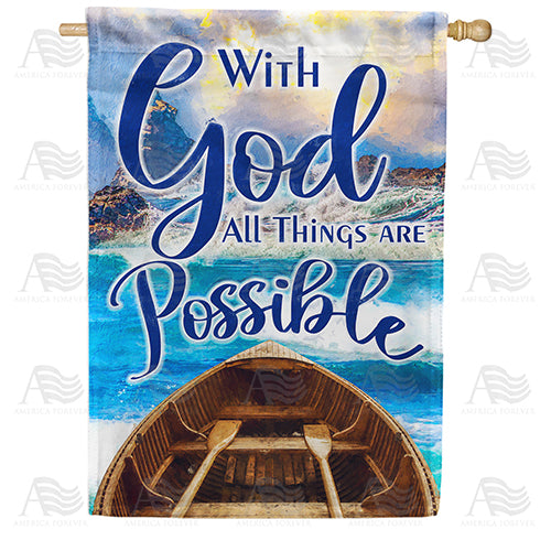 God Makes All Possible Double Sided House Flag