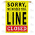 Sorry Line is Closed Double Sided House Flag