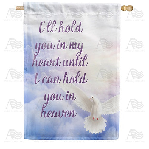 Holding You in My Heart Double Sided House Flag