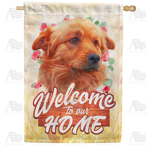 Welcome To Our Home- Dog Double Sided House Flag
