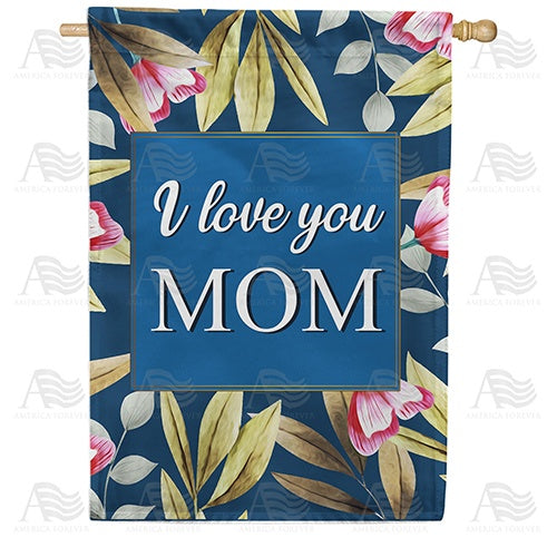 Mom, I'm Proud To Be Your Child Double Sided House Flag