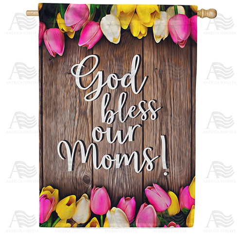 God Bless Moms! Double Sided House Flag