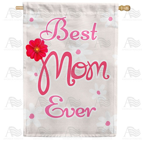 Simple And True, Best Mom Is You Double Sided House Flag
