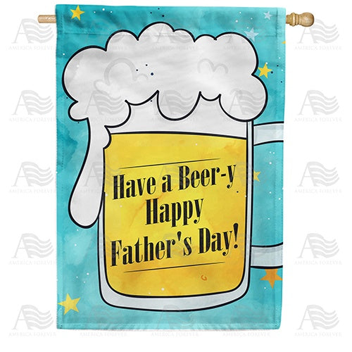 Beery Father's Day! Double Sided House Flag