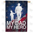 My Dad My Hero Double Sided House Flag