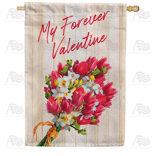 My Forever Valentine Double Sided House Flag