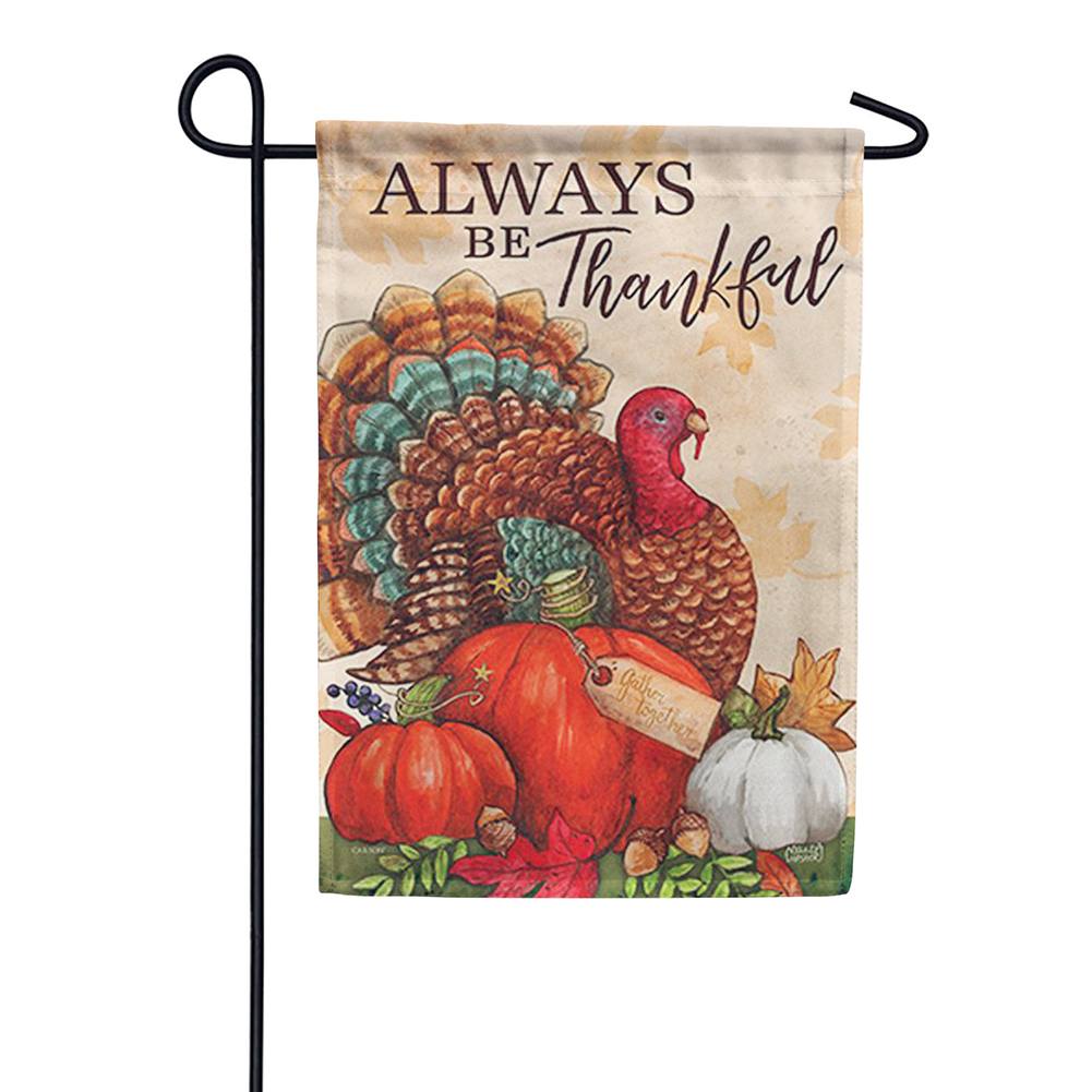 Always Be Thankful Turkey Double Sided Garden Flag