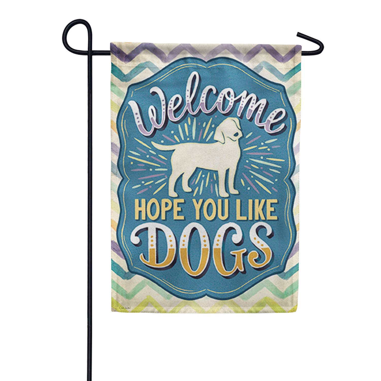 Hope You Like Dogs Garden Flag