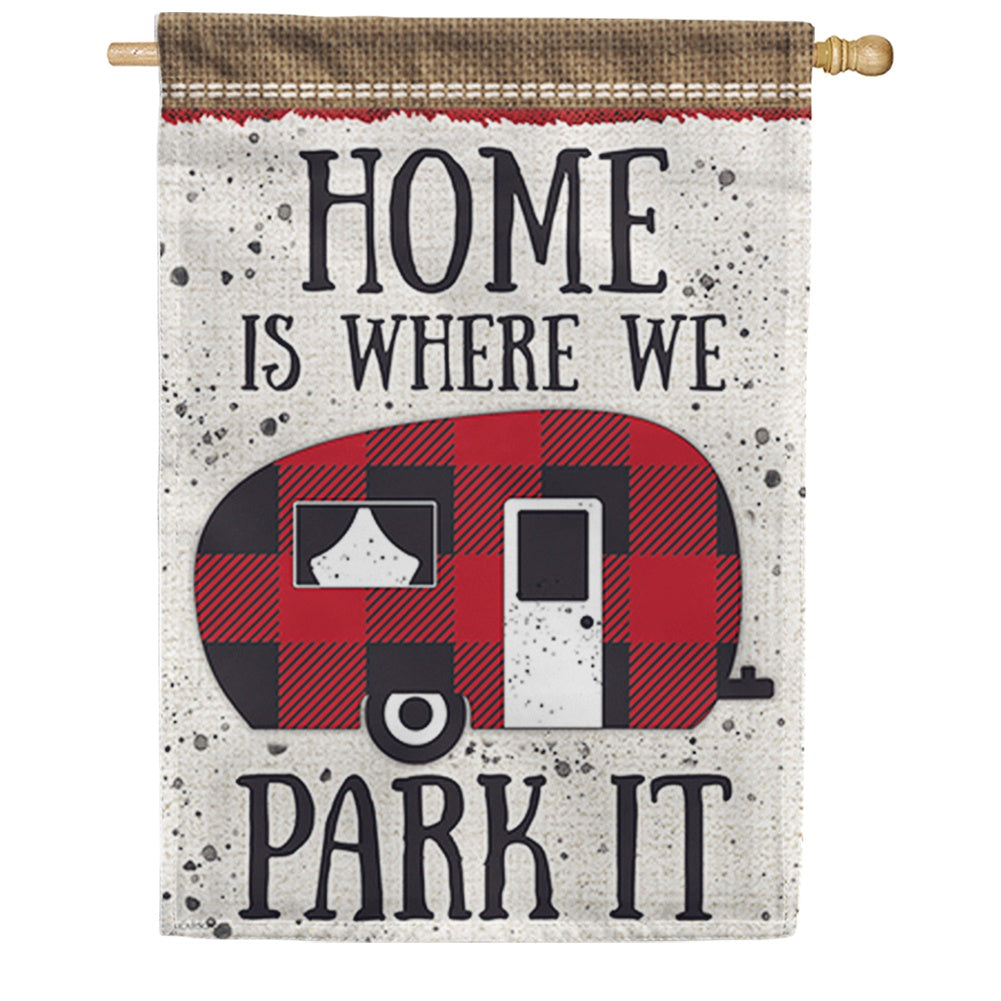 Where We Park It Double Sided House Flag