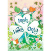 Irish Vibes Only PremierSoft Double Sided House Flag